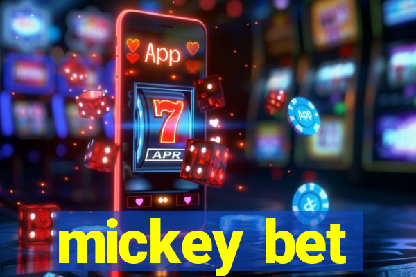 mickey bet